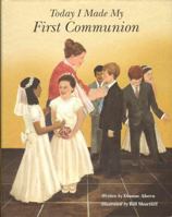 Today I Made My First Communion 0967943728 Book Cover