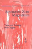 Subduction Zone Magmatism 086542361X Book Cover