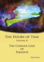 The Doors of Time Volume 2 - The Curious Case of Paradox 1291468919 Book Cover