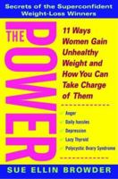 The Power: 11 Ways Women Gain Unhealthy Weight and How You Can Take Charge of Them 0471196517 Book Cover