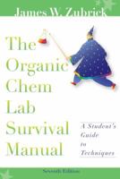 The Organic Chem Lab Survival Manual: A Student Guide to Techniques