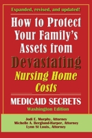 How To Protect Your Family's Assets From Devastating Nursing Home Costs: Medicaid Secrets 2025 (Washington Edition) B0F1PVKQ8V Book Cover