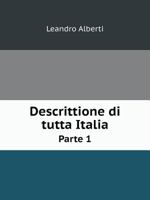 Descrittione di tutta Italia Parte 1 5519051429 Book Cover