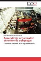 Aprendizaje Organizativo En Entornos Complejos 384656561X Book Cover