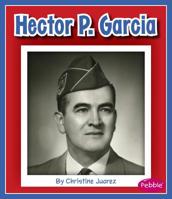 Hector P. Garcia 1515718913 Book Cover