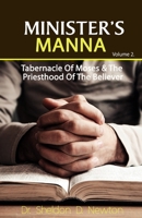 The Minister's Manna 2: Tabernacle Of Moses & The Priesthood Of The Believer B09WVHBBFL Book Cover