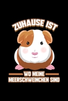 Zuhause Ist Wo Meine Meerschweinchen Sind: Liniertes Notizbuch A5 - Meerschweinchen Notizheft I S�� Haustier Liebhaber Geschenk 1708571051 Book Cover