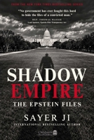 Shadow Empire: Jeffrey Epstein and the Architecture of Power 1510789138 Book Cover