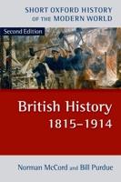British History, 1815-1906 (The Short Oxford History of the Modern World) 0199261644 Book Cover
