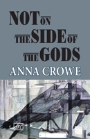 Not on the Side of the Gods 1911469916 Book Cover