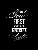 Put God first and you'll never be last: Scketchbook with Bible verse "Matthew 6:33" - (Large Blank Pages, 110 pages, 8.5 in x 11 in) 167715909X Book Cover