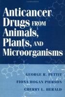 Anticancer Drugs from Animals, Plants, and Microorganisms 0471036579 Book Cover