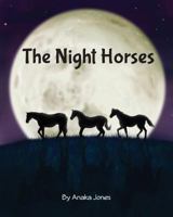 The Night Horses 1452882789 Book Cover