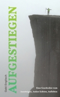 Aufgestiegen: Eine Geschichte vom Aussteigen, Anker lichten, Aufleben (German Edition) 3384482956 Book Cover