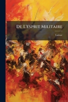 De L'esprit Militaire 1179933303 Book Cover