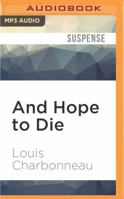 And Hope to Die 1536647543 Book Cover