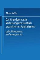 Das Grundgesetz ALS Verfassung Des Staatlich Organisierten Kapitalismus: Politische Okonomie Des Verfassungsrechts 3824440024 Book Cover