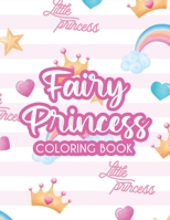 Fairy Princess Coloring Book: Coloring, Tracing, And Maze Solving Activity Pages For Children, Coloring Pages With Illustrations Of Princesses B08HSFZJQG Book Cover
