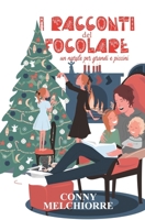 I racconti del focolare.: Un Natale per grandi e piccini. (Italian Edition) B09F1FT22L Book Cover