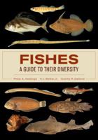 Fishes: A Guide to Their Diversity 0520283538 Book Cover