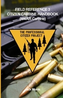 CITIZEN CARBINE HANDBOOK (AR/M4 CARBINE): FIELD REFERENCE 3 (FR-3) B0FSXS4YYG Book Cover