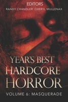 Year's Best Hardcore Horror Volume 6 1936964155 Book Cover