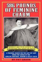586 Pounds of Feminine Charm 0985118415 Book Cover