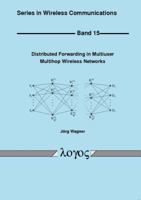 Distributed Forwarding in Multiuser Multihop Wireless Networks 3832531939 Book Cover