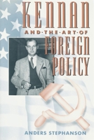 Kennan and the Art of Foreign Policy 0674502663 Book Cover