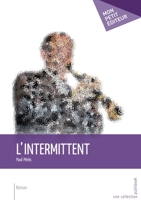 L'Intermittent (French Edition) 2748382447 Book Cover