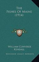 The Fishes Of Maine 127725995X Book Cover