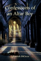 Confessions of an Altar Boy 0578772337 Book Cover
