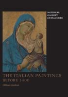 Italian Painting Before 1400: Art in the Making (National Gallery London Publications) 0947645675 Book Cover