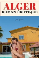 Alger roman érotique (French Edition) B0FPQQMDRV Book Cover