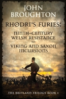 Rhodri's Furies: Ninth-century Welsh Resistance to Viking and Saxon incursions (The Bretland Trilogy) 4824161207 Book Cover
