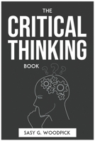 The Critical Thinking Book 1804772852 Book Cover