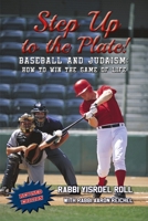 Step Up to the Plate: Baseball, Judaism & How to Win the Game of Life 1568715234 Book Cover