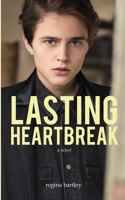 Lasting Heartbreak 1530516307 Book Cover