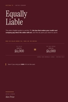 Equally Liable: The Plain-English Guide to Section 75, the Law That Makes Your Credit Card Company Pay When the Seller Will Not, and the Six Years You Have to Use It B0HHLYRTQQ Book Cover