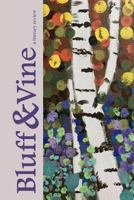 Bluff & Vine: Issue One: Fall 2017 (Bluff & Vine: A Literary Review) (Volume 1) 1979408254 Book Cover