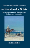 Aufstand in der Wüste: Die autobiografischen Kriegsberichte des Lawrence von Arabien 3743722089 Book Cover