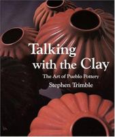 Talking With the Clay: The Art of Pueblo Pottery 0933452187 Book Cover