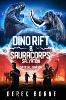 Dino-Rift & SauraCorps: Salvation Special Edition 1777684870 Book Cover