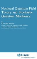 Nonlocal Quantum Field Theory and Stochastic Quantum Mechanics 9027720010 Book Cover