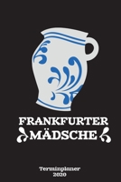 Terminplaner 2020 | Frankfurter Mädsche: Apfelwein Terminkalender von Januar 2020 bis Dezember 2020 | Wochenplaner, Organizer & Taschenkalender in ... Frankfurt, FFM und Hessen (German Edition) 1674315066 Book Cover