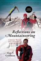 Reflections on Mountaineering: Third Edition: A Journey Through Life as Experienced in the Mountains 1977224652 Book Cover