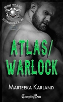 Atlas/ Warlock Duet: A Bones MC Romance (Iron Tzars MC) 1605218820 Book Cover