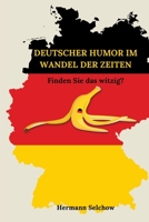 Deutscher Humor im Wandel der Zeiten: Finden Sie das witzig? 338401037X Book Cover