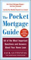 The Pocket Mortgage Guide: 60 of the Most Important Questions and Answers About Your Home Loan - Plus Interest Amortization Tab 0071425217 Book Cover