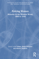 Policing Women: Histories in the Western World,1800 to 1950 036755819X Book Cover